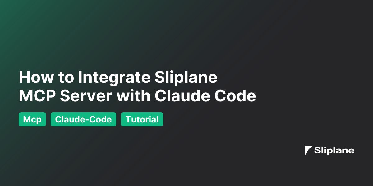 Wie du den Sliplane MCP Server mit Claude Code integrierst