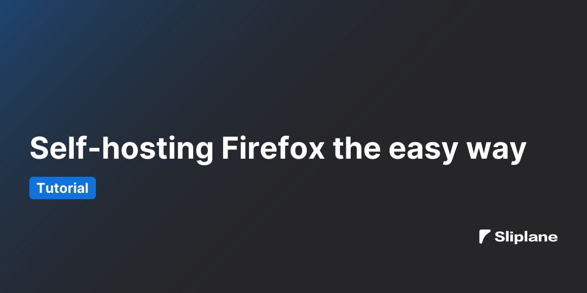 Firefox einfach selber hosten